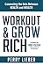 Workout and Grow Rich: Healthy Habits to Fuel Your Best Success