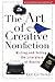 The Art of Creative Nonfiction: Writing and Selling the Literature of Reality