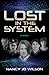 Lost in the System