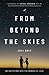 From Beyond the Skies: An I...