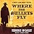 Where the Bullets Fly (Sheriff Aaron Mackey Western)