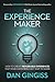 The Experience Maker by Dan Gingiss
