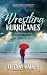 Wrestling Hurricanes by Tiffany Haines
