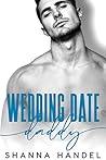 Wedding Date Daddy by Shanna Handel