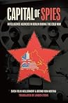 Capital of Spies: Intelligence Agencies in Berlin During the Cold War