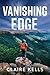 Vanishing Edge by Claire Kells