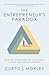 The Entrepreneur's Paradox