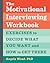 The Motivational Interviewing Workbook: Exercises to Decide What You Want and How to Get There