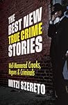 The Best New True Crime Stories by Mitzi Szereto