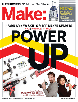 Make: Volume 50: Power Up (Make: Technology on Your Time)