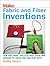 Fabric and Fiber Inventions: Sew, Knit, Print, and Electrify Your Own Designs to Wear, Use, and Play With