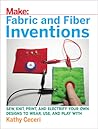 Fabric and Fiber Inventions by Kathy Ceceri