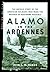 Alamo in the Ardennes by John C. McManus