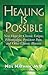 Healing Is Possible: New Hope for Chronic Fatigue, Fibromyalgia, Persistent Pain, and Other Chronic Illnesses