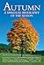 Autumn: A Spiritual Biography of the Season