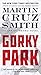 Gorky Park by Martin Cruz Smith