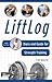 Liftlog: Diary and Guide fo...