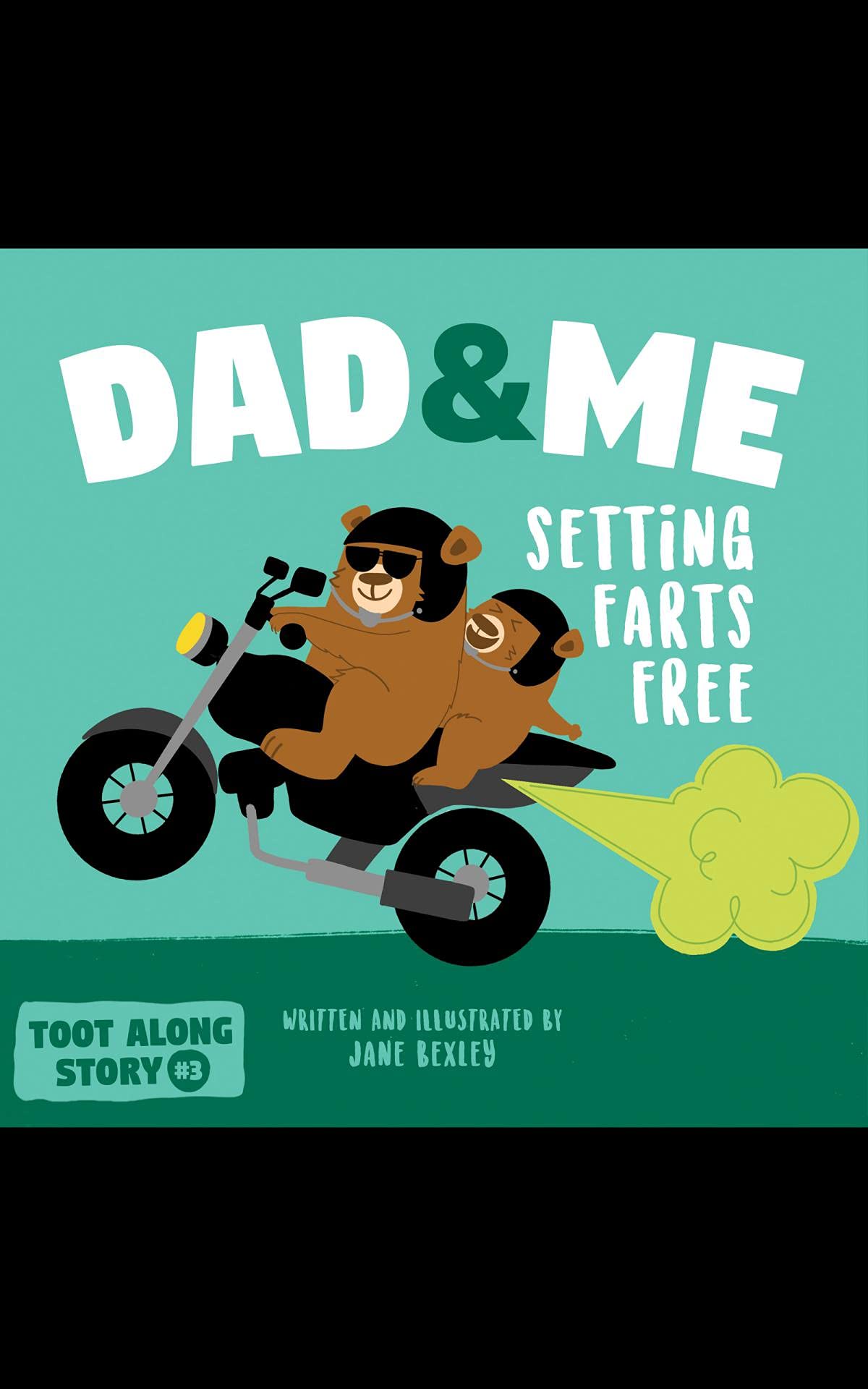 Dad And Me Setting Farts Free: A Funny Read Aloud Picture Book For Fathers And Their Kids, A Rhyming Story For Families (Fart Dictionaries and Toot Along Stories)