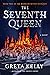 The Seventh Queen by Greta Kelly