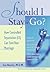 Should I Stay or Go?: How C...