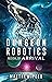 Arrival (Dungeon Robotics #10)