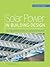 Solar Power in Building Design (Greensource): The Engineer's Complete Project Resource