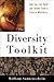 The Diversity Toolkit: How You Can Build and Benefit from a Diverse Workforce