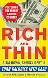 Rich and Thin: How to Slim Down, Shrink Debt, and Turn Calories Into Cash