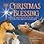 The Christmas Blessing: A S...