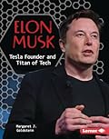 Elon Musk: Tesla Founder and Titan of Tech