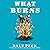 What Burns