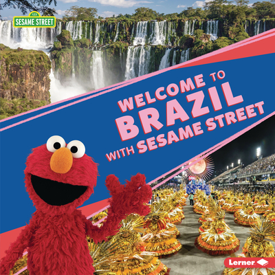 Welcome to Brazil with Sesame Street ® (Sesame Street ® Friends around the World)