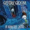 Gustav Gloom and the People Taker by Adam-Troy Castro