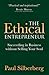 The Ethical Entrepreneur: Succeeding in Business without Selling Your Soul