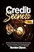 CREDIT SECRETS: 2 IN 1: The Only Guide You Need to Boost Your Credit Score and Use Section 609 Credit Repair to Your Best Advantage! Letter Templates Included so You Can Take Action TODAY.