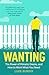 Wanting: The Power of Mimetic Desire, and How to Want What You Need