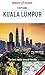 Insight Guides Explore Kuala Lumpur (Travel Guide with Free eBook) (Insight Explore Guides)