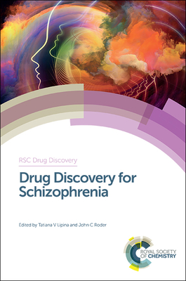 Drug Discovery for Schizophrenia (Drug Discovery Series, Volume 44)