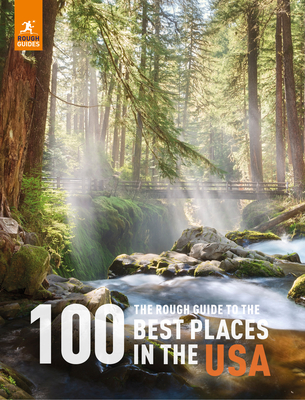 The Rough Guide to the 100 Best Places in the USA (Rough Guide Inspirational)