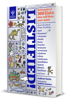 Listified!: 300 Lists That Illuminate Our World, Including... Deadly Dinosaurs, Animals in Space, Giant Telescopes, Famous Pets, Erupting Volcanoes, Miniature Robots, Pointless Inventions, Fabulous Forgeries...