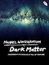 Dark Matter: Independent Filmmaking in the 21st Century Dark Matter: Independent Filmmaking in the 21st Century