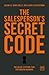The Salesperson's Secret Code: The Belief Systems That Distinguish Winners