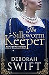 The Silkworm Keeper by Deborah Swift