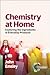 Chemistry at Home: Exploring the Ingredients in Everyday Products