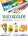 Watercolor Snacks...