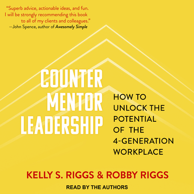 Counter Mentor Leadership: How to Unlock the Potential of the 4-generation Workplace