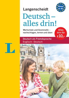 Langenscheidt Deutsch - Alles Drin! - All-in-1 German Grammar and Vocabulary (English and German Edition)