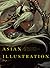 Asian Illustration: 46 Asian illustrators with distinctively sensitive and expressive styles (PIE Creators' File Series)