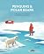 Penguins & Polar Bears: a pretty cool introduction to the Arctic and Antarctic