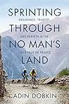 Sprinting Through No Man's Land by Adin Dobkin